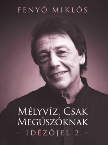 Mélyvíz, csak megúszóknak - Fenyő Miklós