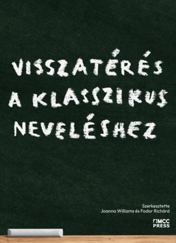 Visszatérés a klasszikus neveléshez - Joanna Williams