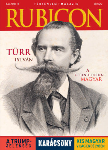 Rubicon - Türr István, a rettenthetetlen magyar - 2025/12.