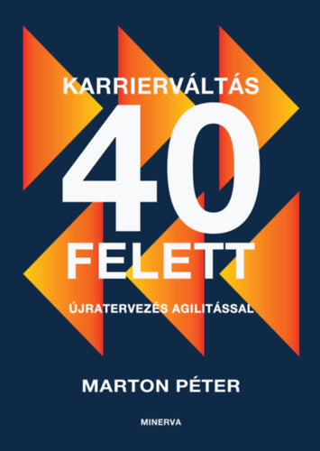 Karrierváltás 40 felett - Újratervezés agilitással - Marton Péter