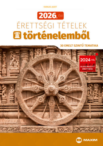 2026. évi érettségi tételek történelemből (30 emelt szintű tematika) - Farkas Judit
