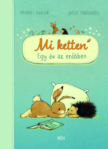 Mi ketten - Egy év az erdőben - Michael Engler, Joelle Tourlonias