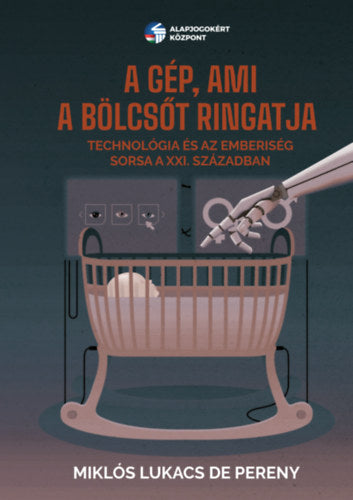 A gép, ami a bölcsőt ringatja