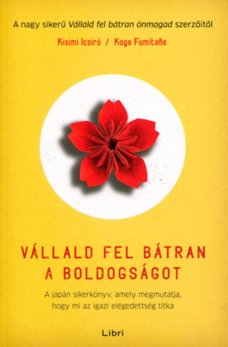 Vállald fel bátran a boldogságot