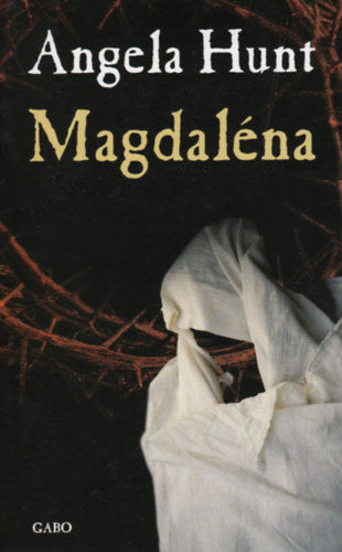 Magdaléna - Angela Hunt