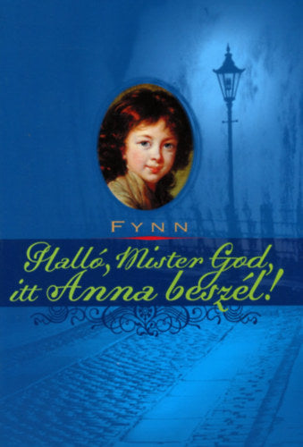 Halló, Mister God, itt Anna beszél!