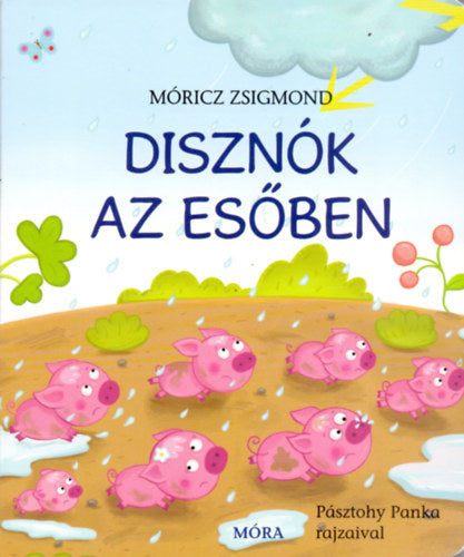 Disznók az esőben - Móricz Zsigmond