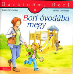 Bori óvodába megy - Liane Schneider, Görrissen, J.