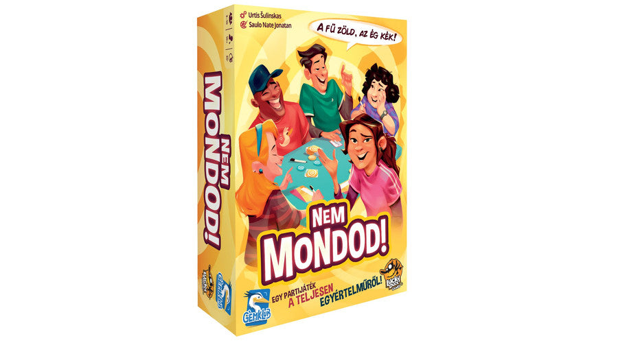 Nem mondod!