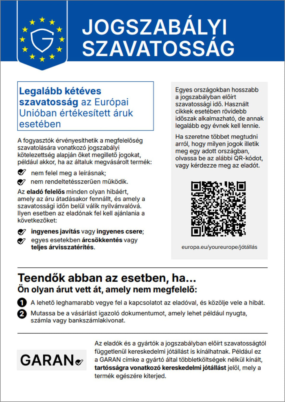 Jogszabályi szavatosság – uniós harmonizált tájékoztató: legalább kétéves szavatosság az Európai Unióban értékesített áruk esetében.